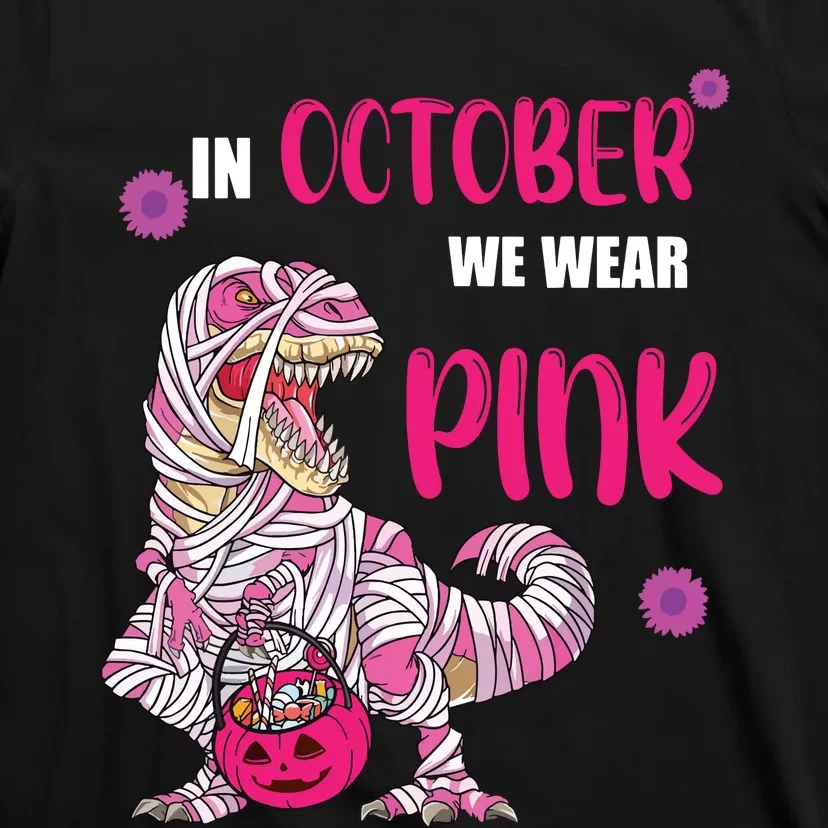 In October We Wear Pink Breast Cancer Trex Dino T-Shirt