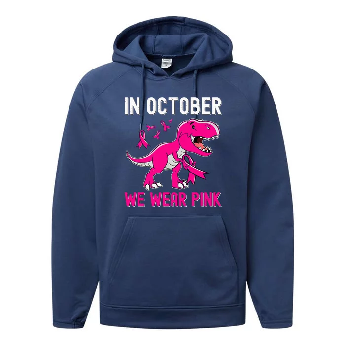 In October We Wear Pink Breast Cancer Trex Dino Performance Fleece Hoodie