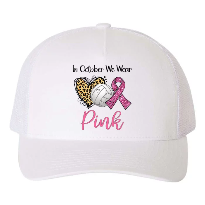 In October We Wear Pink Volleyball Breast Cancer Awareness Yupoong Adult 5-Panel Trucker Hat