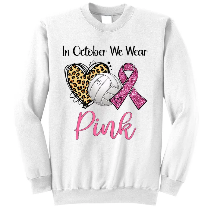 In October We Wear Pink Volleyball Breast Cancer Awareness Sweatshirt