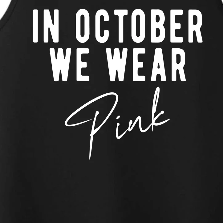 In October We Wear Pink Breast Cancer Awareness Performance Tank