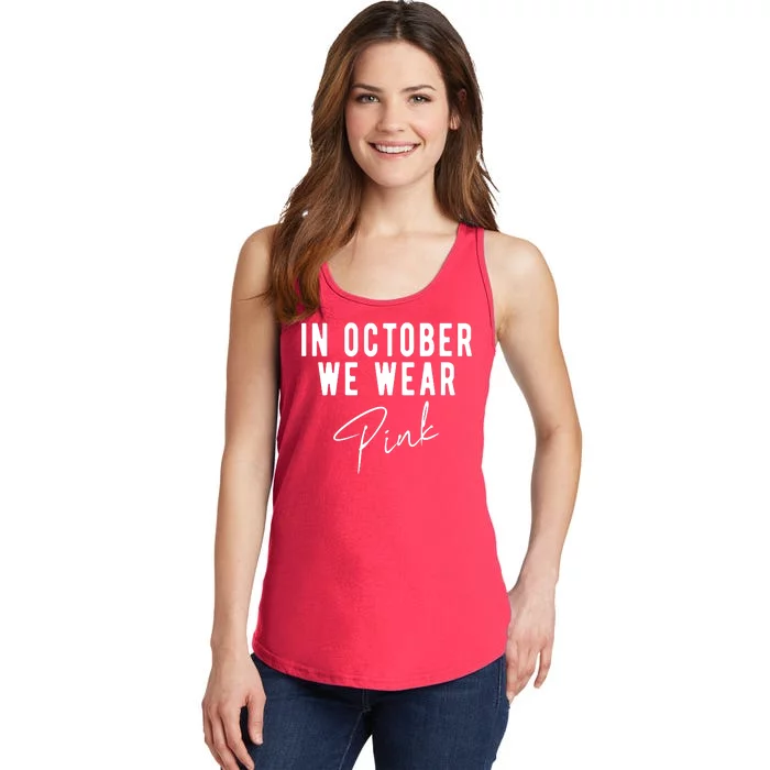 In October We Wear Pink Breast Cancer Awareness Ladies Essential Tank