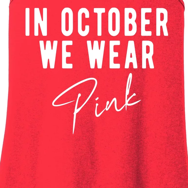 In October We Wear Pink Breast Cancer Awareness Ladies Essential Tank