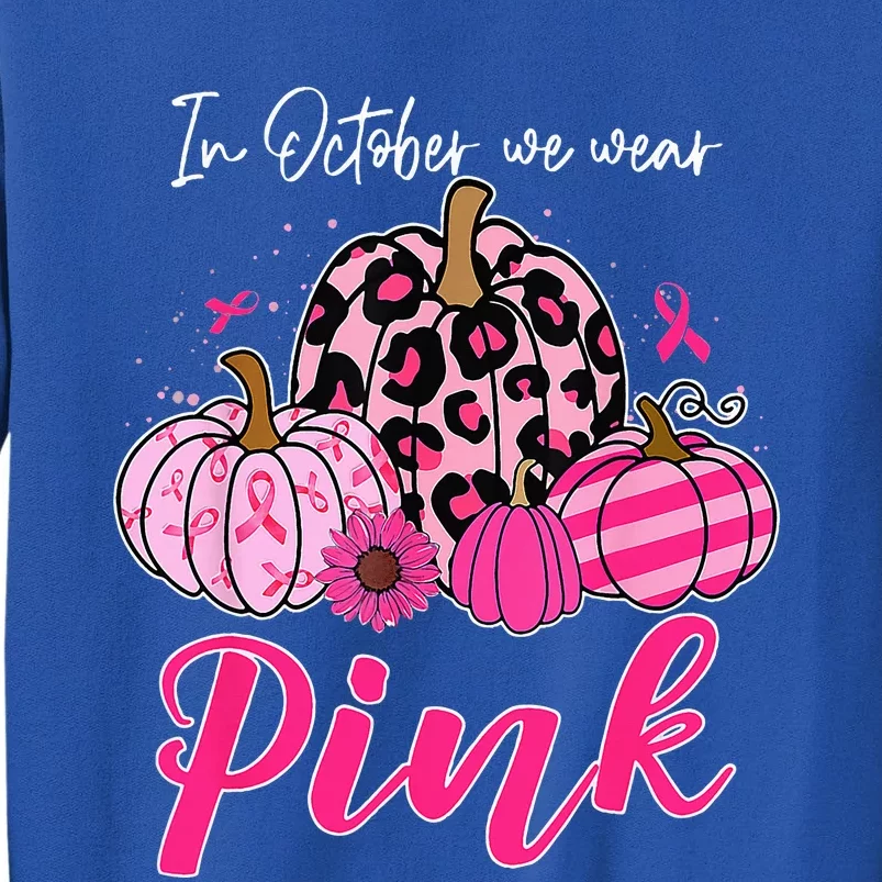 In October We Wear Pink Pumpkin Breast Cancer Awareness Sweatshirt