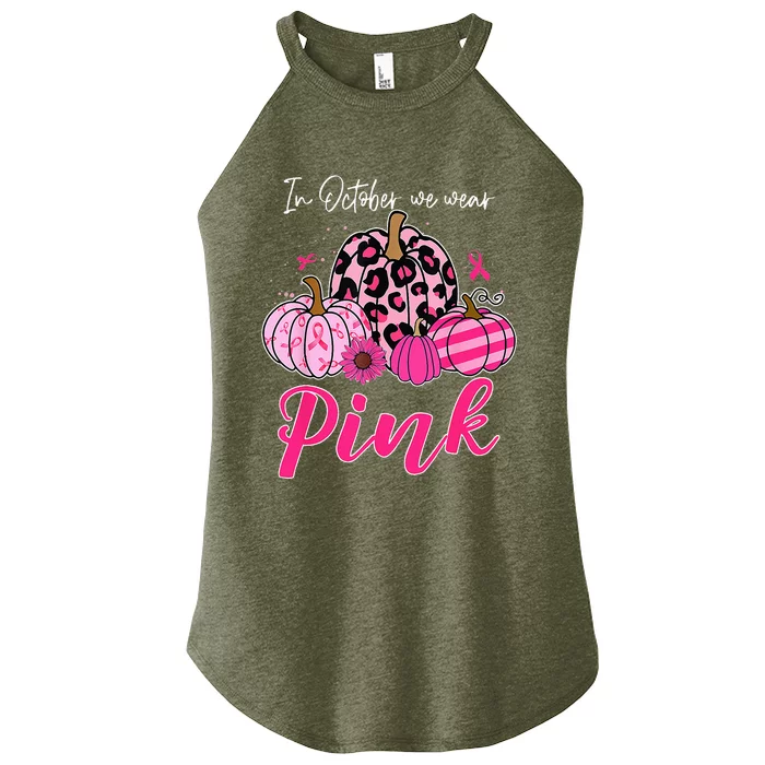 In October We Wear Pink Pumpkin Breast Cancer Awareness Women’s Perfect Tri Rocker Tank