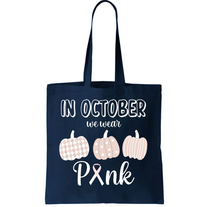 In October We Wear Pink Pumpkin Breast Cancer Tote Bag