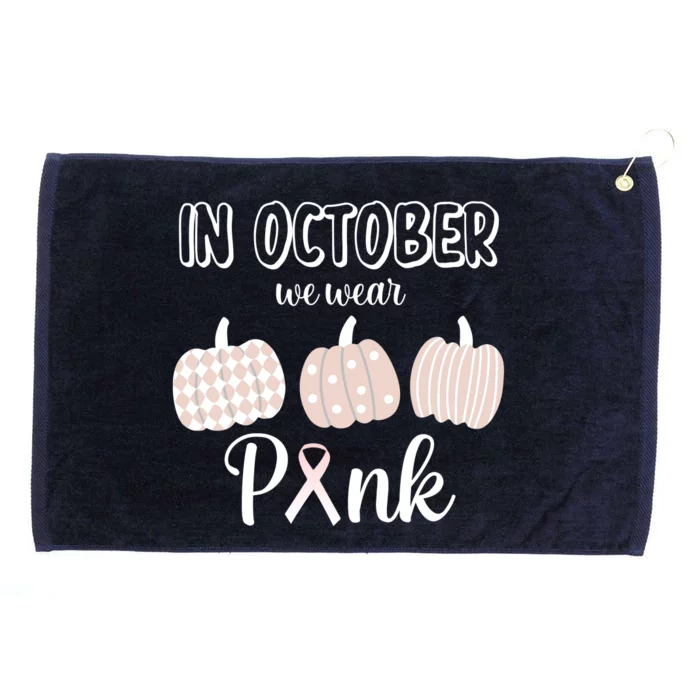 In October We Wear Pink Pumpkin Breast Cancer Grommeted Golf Towel