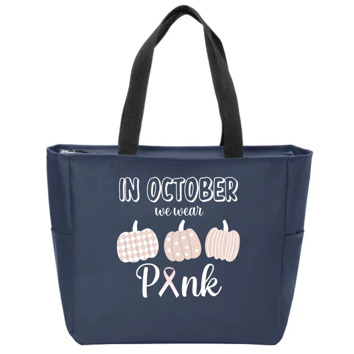 In October We Wear Pink Pumpkin Breast Cancer Zip Tote Bag