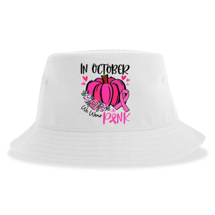 In October We Wear Pink Pumpkin Funny Breast Cancer Sustainable Bucket Hat