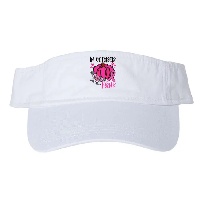 In October We Wear Pink Pumpkin Funny Breast Cancer Valucap Bio-Washed Visor