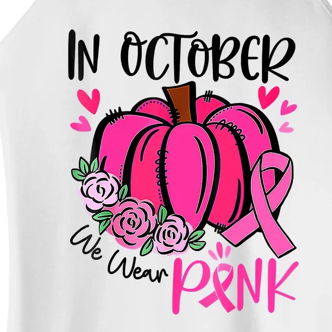 In October We Wear Pink Pumpkin Funny Breast Cancer Women’s Perfect Tri Rocker Tank