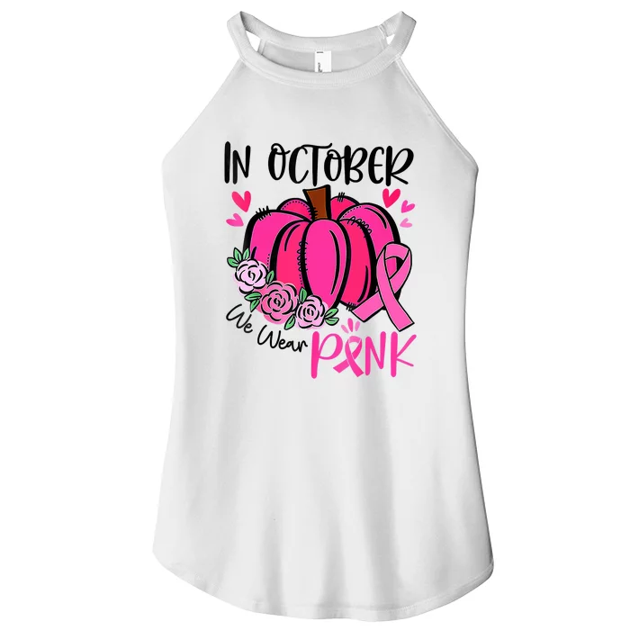 In October We Wear Pink Pumpkin Funny Breast Cancer Women’s Perfect Tri Rocker Tank