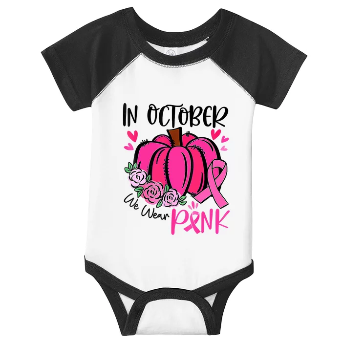 In October We Wear Pink Pumpkin Funny Breast Cancer Infant Baby Jersey Bodysuit