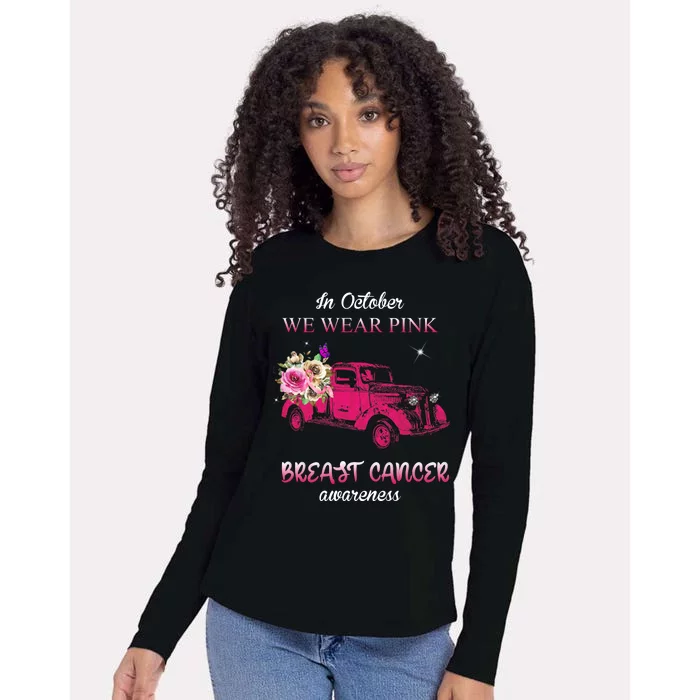 In October We Wear Pink Ribbon Pink Truck Breast Cancer Womens Cotton Relaxed Long Sleeve T-Shirt