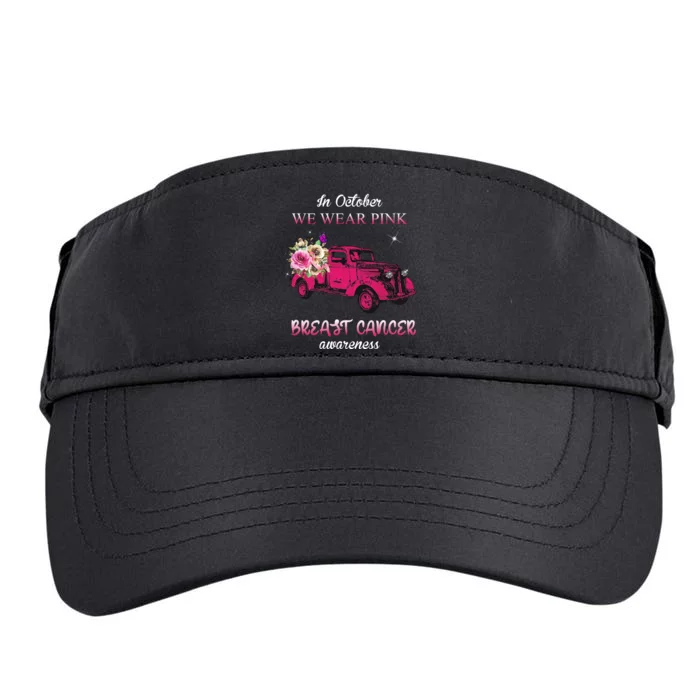 In October We Wear Pink Ribbon Pink Truck Breast Cancer Adult Drive Performance Visor