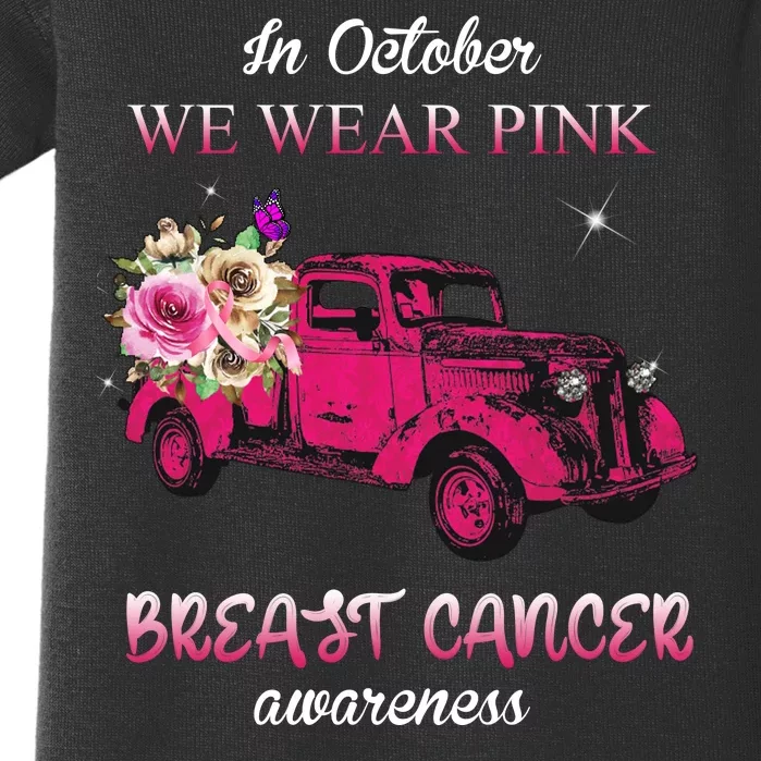 In October We Wear Pink Ribbon Pink Truck Breast Cancer Baby Bodysuit