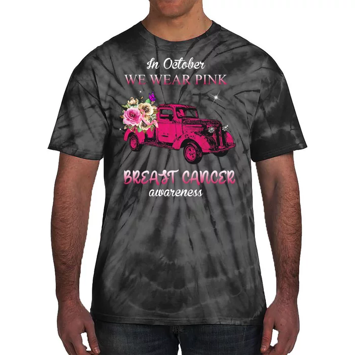 In October We Wear Pink Ribbon Pink Truck Breast Cancer Tie-Dye T-Shirt