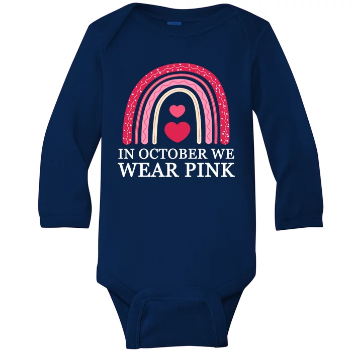 In October We Wear Pink Breast Cancer Rainbow Baby Long Sleeve Bodysuit