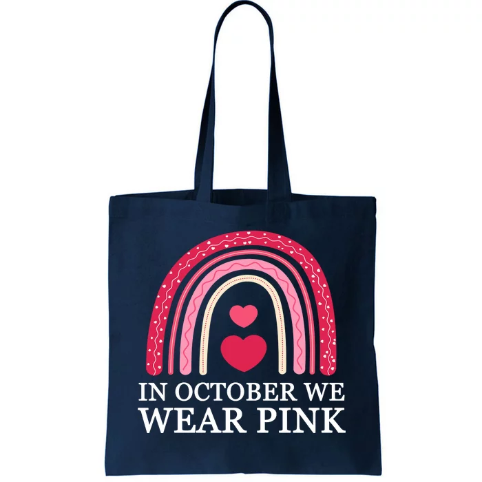 In October We Wear Pink Breast Cancer Rainbow Tote Bag