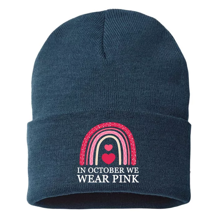 In October We Wear Pink Breast Cancer Rainbow Sustainable Knit Beanie