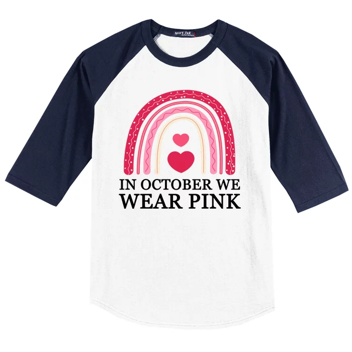 In October We Wear Pink Breast Cancer Rainbow Baseball Sleeve Shirt