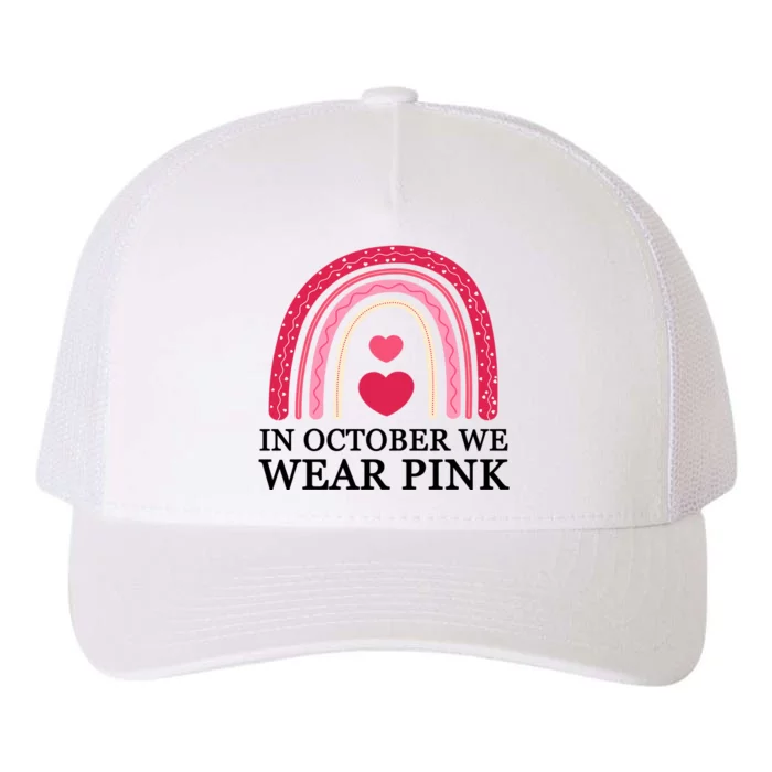 In October We Wear Pink Breast Cancer Rainbow Yupoong Adult 5-Panel Trucker Hat