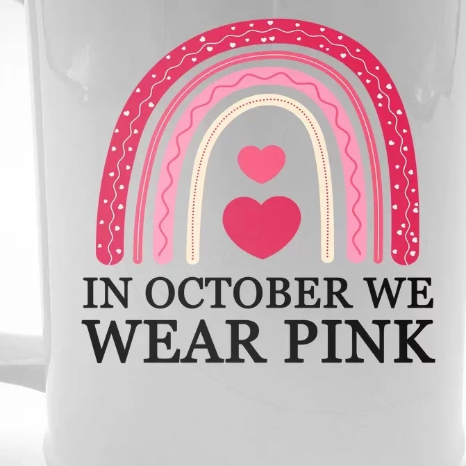 In October We Wear Pink Breast Cancer Rainbow Front & Back Beer Stein