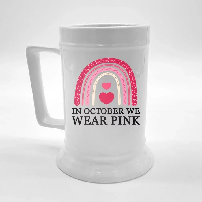 In October We Wear Pink Breast Cancer Rainbow Front & Back Beer Stein