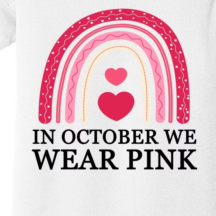 In October We Wear Pink Breast Cancer Rainbow Baby Bodysuit