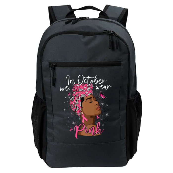 In October We Wear Pink Black Woman Breast Cancer Awareness Daily Commute Backpack