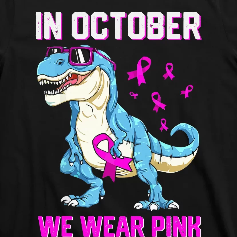 In October We Wear Pink Breast Cancer Trex Dino T-Shirt