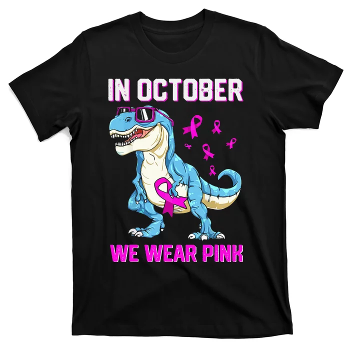 In October We Wear Pink Breast Cancer Trex Dino T-Shirt