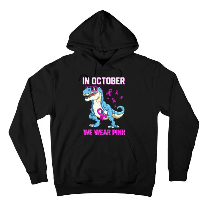 In October We Wear Pink Breast Cancer Trex Dino Tall Hoodie