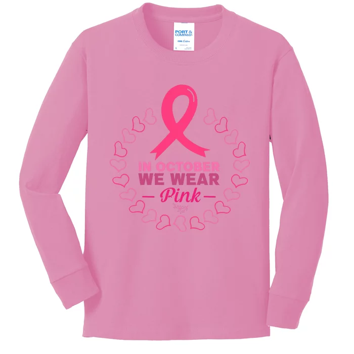 In October We Wear Pink Breast Cancer Awareness Cancer Survivor Kids Long Sleeve Shirt