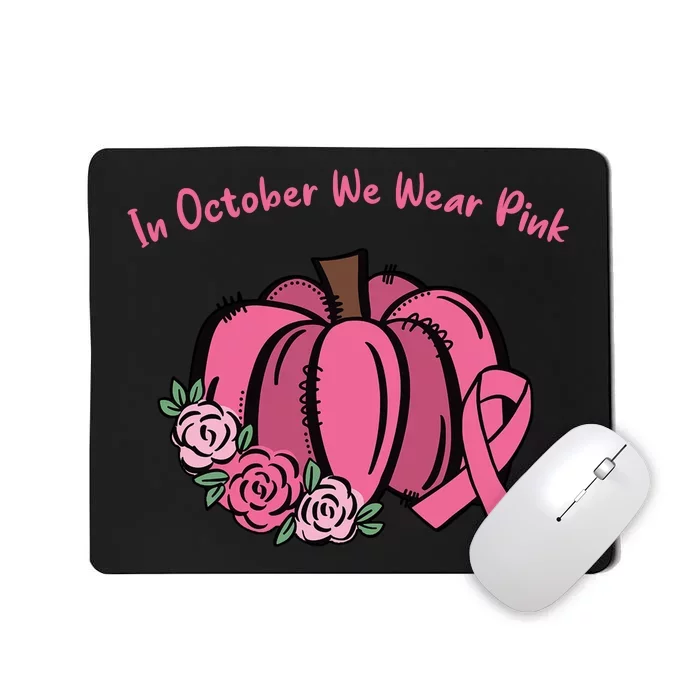 In October We War Pink Autumn Breast Cancer Mousepad