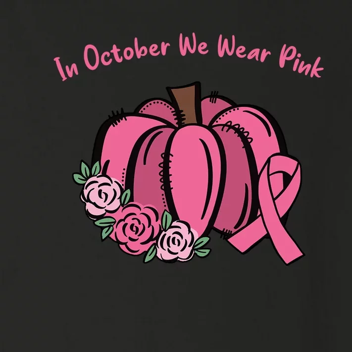 In October We War Pink Autumn Breast Cancer Toddler Long Sleeve Shirt