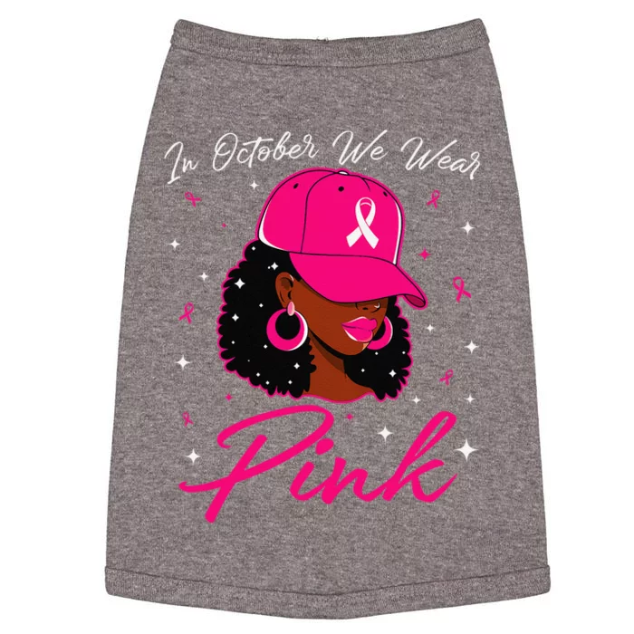 In October We Wear Pin.K Black Woman Breast Cancer Awareness Doggie Tank