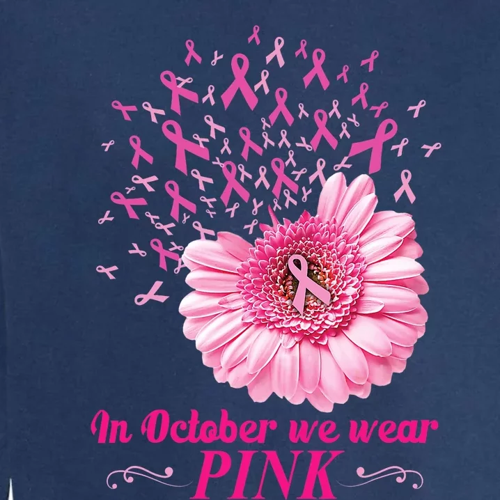 In October We Wear Pink Funny Daisy Gifts Garment-Dyed Sweatshirt