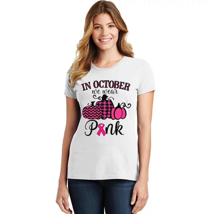 In October We Wear Thanksgiving Breast Cancer Awareness Women's T-Shirt