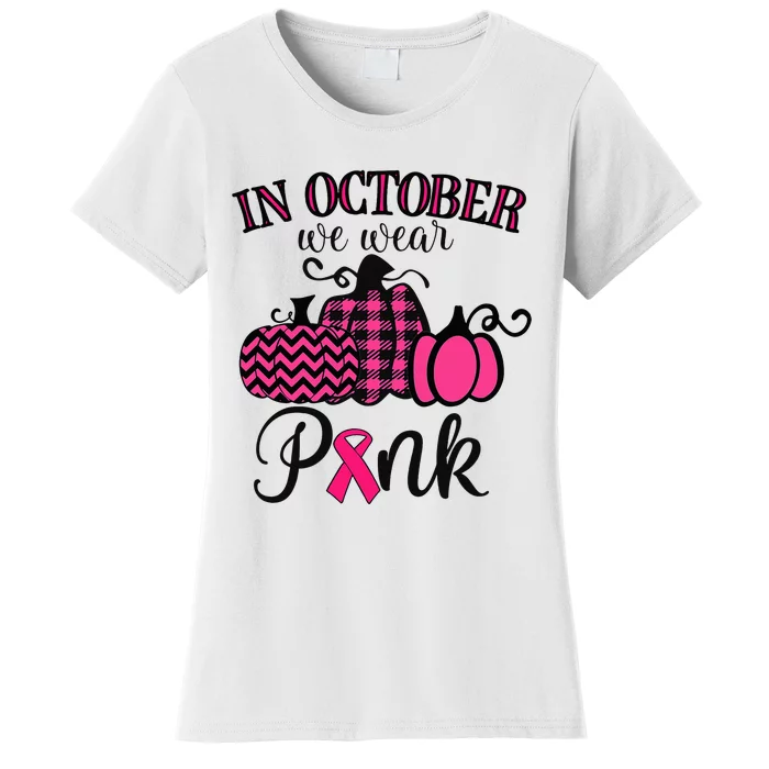 In October We Wear Thanksgiving Breast Cancer Awareness Women's T-Shirt