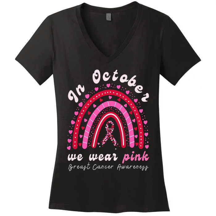 In October We Wear Pink Rainbow Breast Cancer Awareness Women's V-Neck T-Shirt