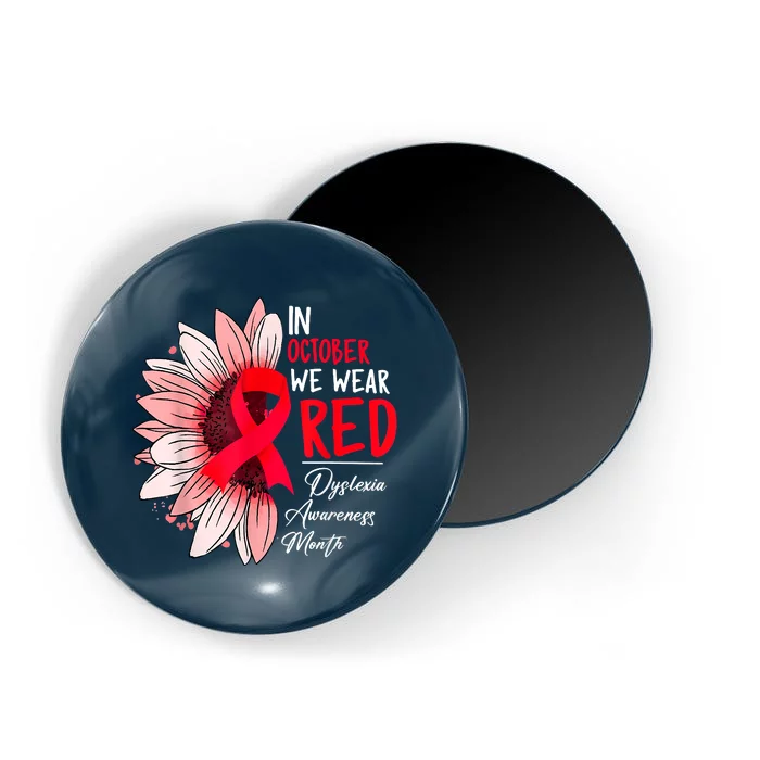 In October We Wear Red Sunflower Dyslexia Awareness Month Magnet