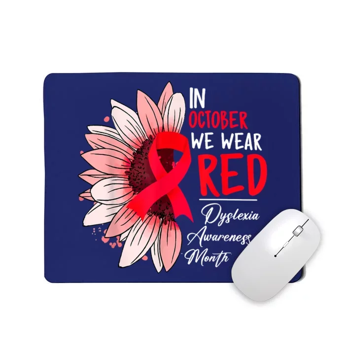 In October We Wear Red Sunflower Dyslexia Awareness Month Mousepad