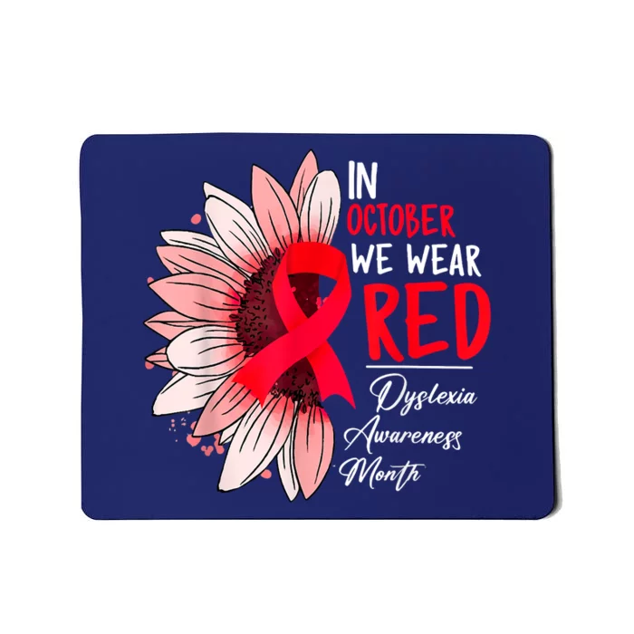 In October We Wear Red Sunflower Dyslexia Awareness Month Mousepad