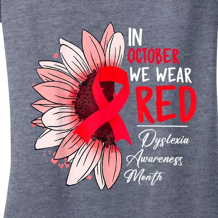 In October We Wear Red Sunflower Dyslexia Awareness Month Women's V-Neck T-Shirt