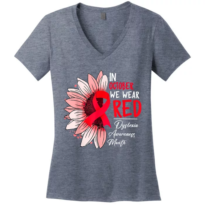 In October We Wear Red Sunflower Dyslexia Awareness Month Women's V-Neck T-Shirt