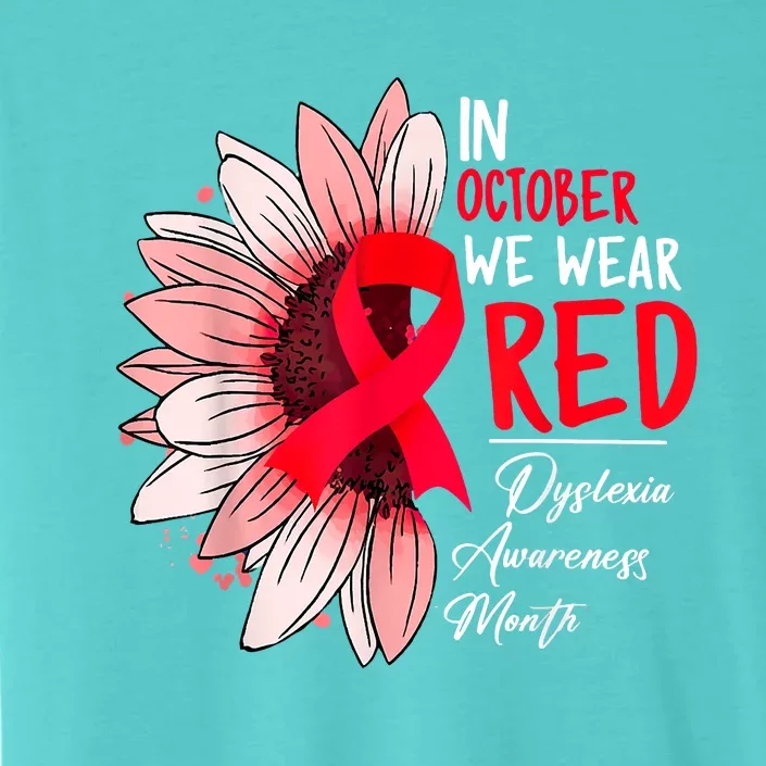 In October We Wear Red Sunflower Dyslexia Awareness Month ChromaSoft Performance T-Shirt