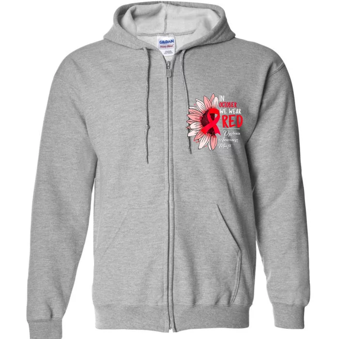 In October We Wear Red Sunflower Dyslexia Awareness Month Full Zip Hoodie