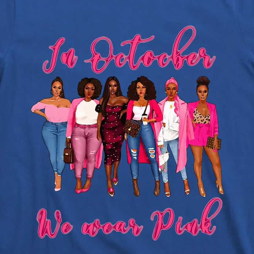 In October We Wear Pink African American Breast Cancer T-Shirt