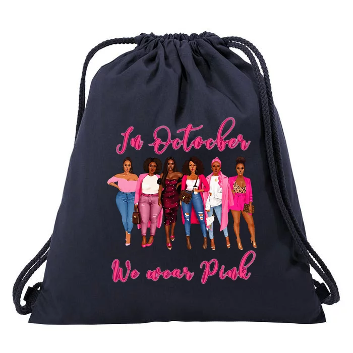 In October We Wear Pink African American Breast Cancer Drawstring Bag